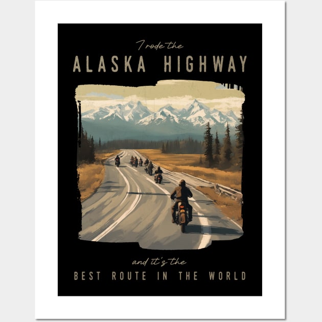 The Alaska Highway - best motorcycle route in the world Wall Art by Bikerkulture